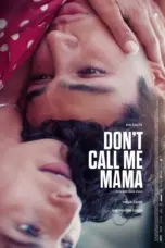 Nonton Film Don’t Call Me Mama Sub Indo