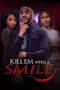 Nonton Film Kill em with a Smile Sub Indo